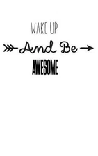 Wake Up and Be Awesome by Mind Notebook (English) Paperback Book