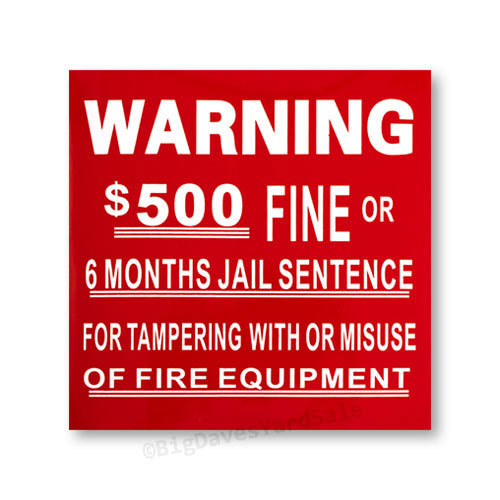 WARNING $500 FINE Or JAIL - Fire Equipment, Self-Adhesive 4x4" Sign 
