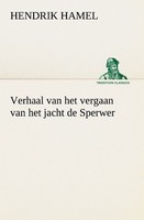Verhaal Van Het Vergaan Van Het Jacht De Sperwer En Van Het Wedervaren Der Schip