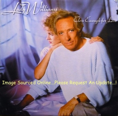 ANDY WILLIAMS Close Enough For Love (1986 U.S. Gold Foil Stamped Promo LP)
