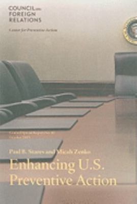 Enhancing U.S. Preventive Action (Council Special Report), Stares, Paul B,Zenko,