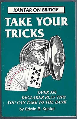 Take Your Tricks: Over 550 Declare Pl..., Kantar, Eddie