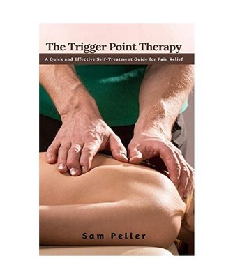 The Trigger Point Therapy: A Quick and Effective Self-Treatment Guide for Pain R