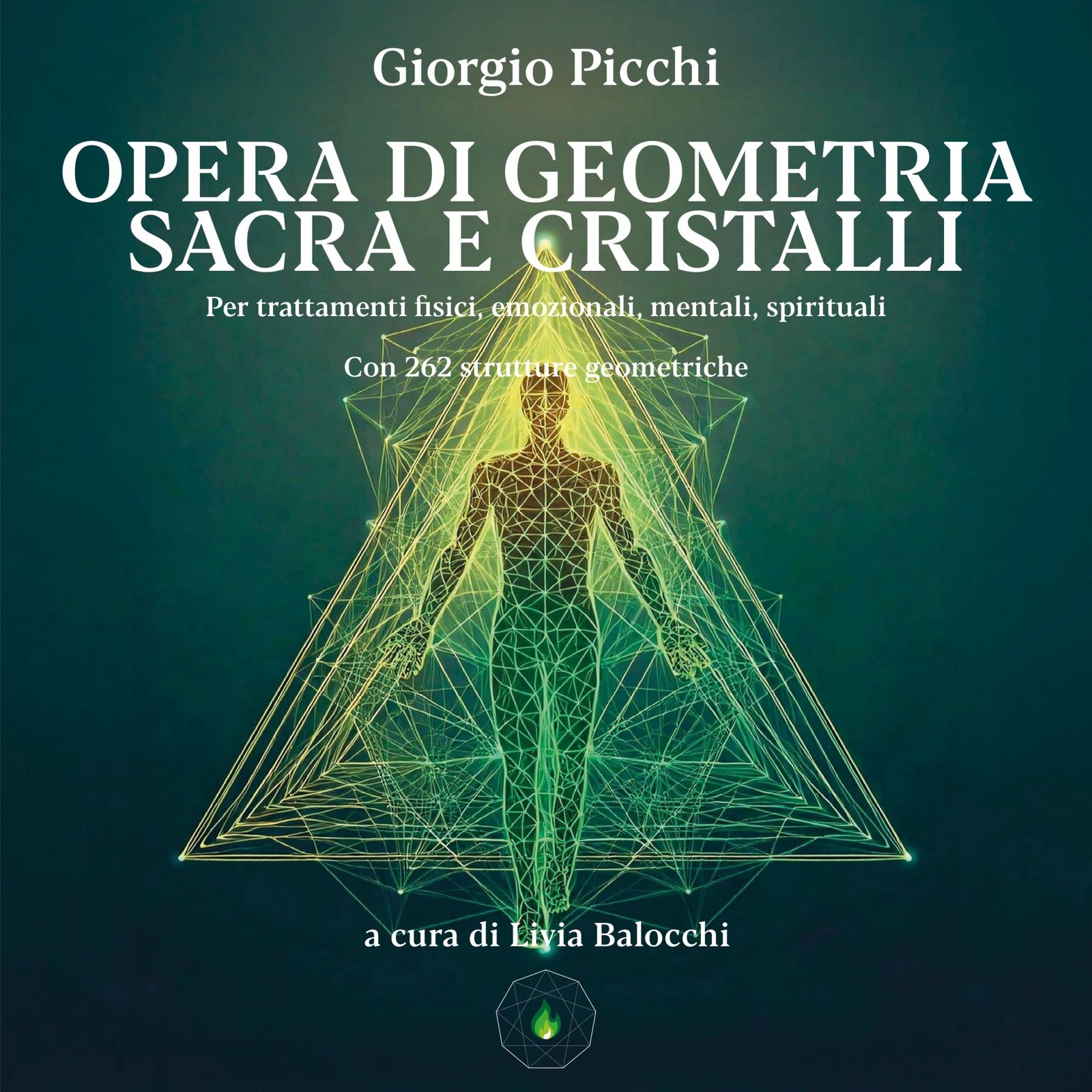 Libri Giorgio Picchi - Opera Di Geometria Sacra E Cristalli. Per Trattamenti Fis