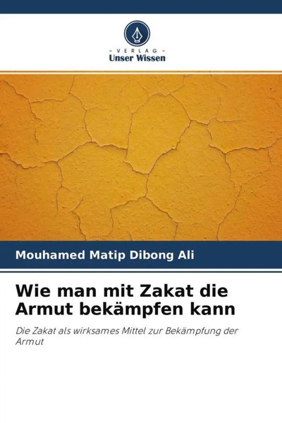 Mouhamed Matip Dibong Ali | Wie Man Mit Zakat Die Armut BekäMpfen Kann | Buch-image