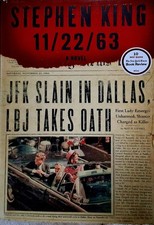 Stephen King's "11/22/63"  JFK Slained In Dallas LBJ Takes Oath 