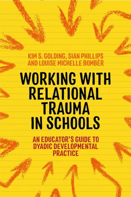 Kim S. Go*ding (u. a.) | Working with Relational Trauma in Schools | Taschenbuch