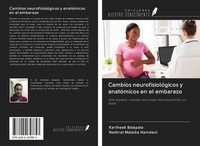 Cambios NeurofisiolóGicos Y AnatóMicos En El Embarazo Kartheek Balapala