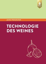 Technologie des Weines | Jochen Hamatschek | ...