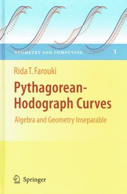 Farouki, Rida T - Pythagorean-Hodograph Curves: Algebra and Geometry Inseparable