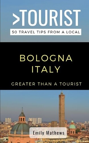 Greater Than a Tourist Emily Mat Greater Than a Tourist - Bologna I (Tascabile)