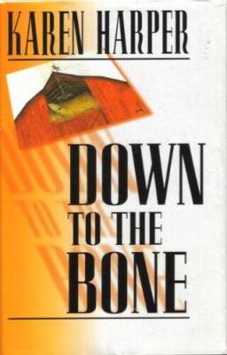 Down to the Bone - Hardcover By Harper, Karen - GOOD