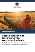 Megersa Nugusa | Determinanten Der EinfüHrung Von Weizentechnologie | Buch
