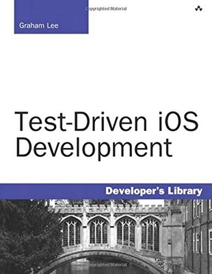 Test-Driven iOS Development (Developer's Library),Graham Lee