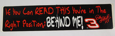 VINTAGE DALE EARNHARDT 3 Racing Bumper Sticker "Behind Me  RARE