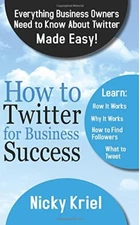 How To Twitter For Business Success: Everything Business Owners 