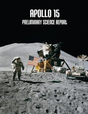Apollo 15 : Preliminary Science Report, Paperback by National Aeronautics and...