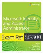 Exam Ref Sc-300 Microsoft Identity And Access Administrator Paperback By Rai... Exam Ref Sc-300 Microsoft Identity And Access Administrator Paperback By Rai...