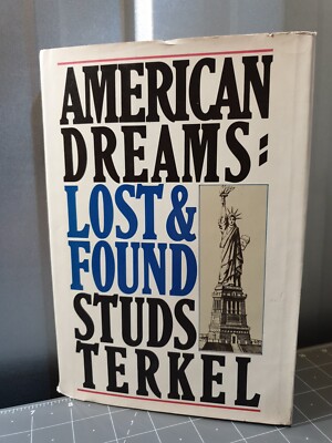 American Dreams Lost & Found Studs Terkel 1980 Hardback Book