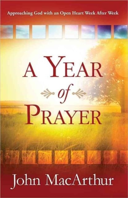 A Year of Prayer by John MacArthur (Paperback Book)
