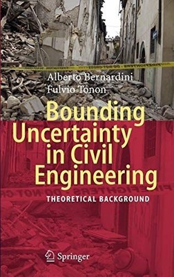 Bounding Uncertainty in Civil Engineering: Theoretical Background Bernardini, Al