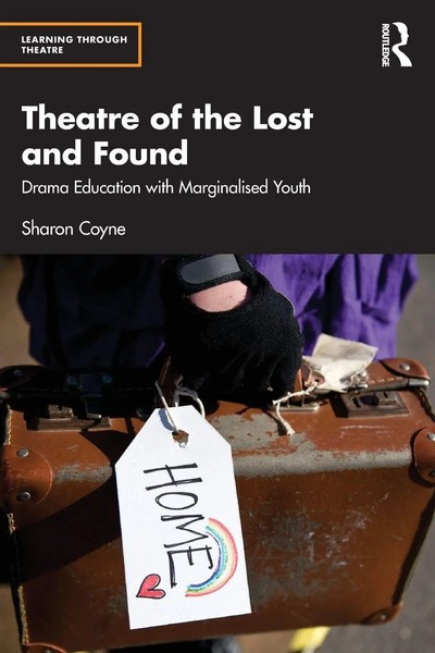 Theatre Of The Lost And Found | Drama Education With Marginalised Youth | Coyne-image