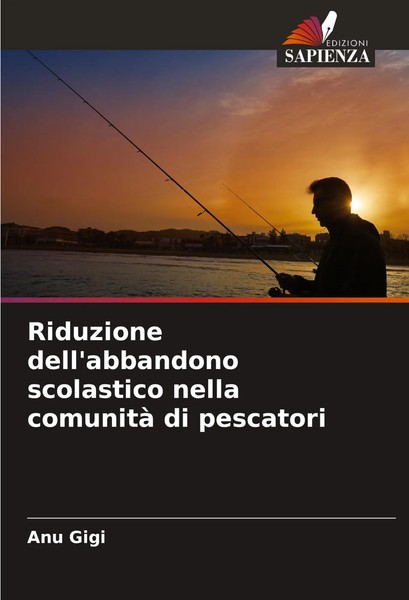 Riduzione Dell'abbandono Scolastico Nella Comunità Di Pescatori Anu Gigi Buch-image