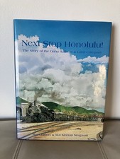Signed "Next Stop Honolulu"  Hawaii Railroad Book by Author Jim Chiddix