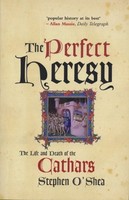 Stephen O'shea - Perfect Heresy The Life And Death Of The Cathar - G245Z
