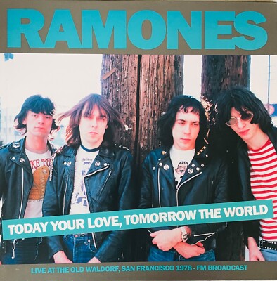 RAMONES   Today Your Love, Tomorrow The World Live at the Old Waldorf  LP