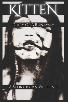Kitten: Diary of a Runaway by An Wo Long Paperback Book