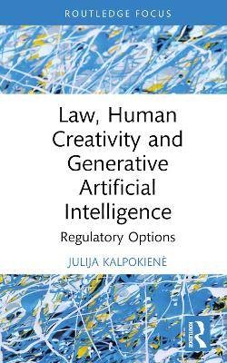 Law, Human Creativity and Generative Artificial In
