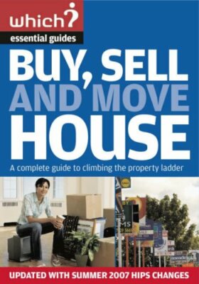 Buy, Sell and Move House (Which Essential Guides) By Kate Faulk 