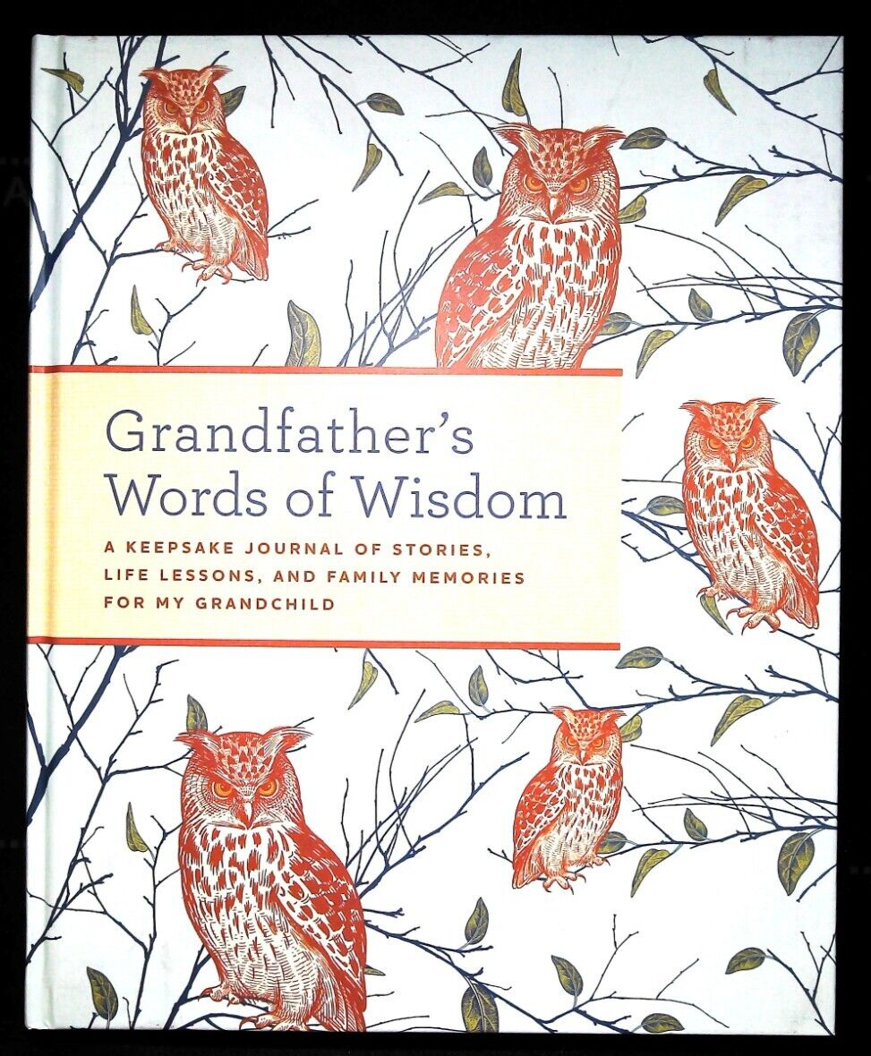 Grandfather's Words of Wisdom Journal: Stories, Life Lessons and Family Memories