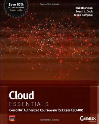 Cloud Essentials: (CompTIA autorisierte Kursunterlagen für die Prüfung CLO-00