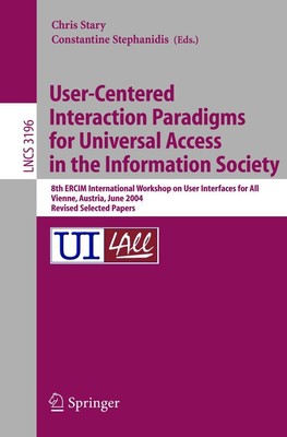 User-Centered Interaction Paradigms for Universal Access in the Information Soci