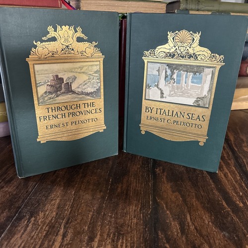 2 Antique 1907-09 BY ITALIAN SEAS & THROUGH THE FRENCH PROVINCES-E. PEIXOTTO