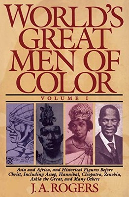 World's Great Men of Color, Volume I by J.A. Rogers 9780684815817 NEW