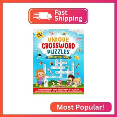 Unique Crossword Puzzles for Smart Kids Ages 8 -12: 75 Fun and Engaging Themed W
