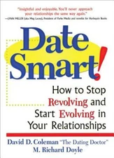 Date Smart!: How to Stop Revolving and Start Evolving in Your R - VERY GOOD