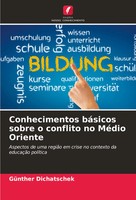 GüNther Dichatschek | Conhecimentos BáSicos Sobre O Conflito No MéDio Oriente