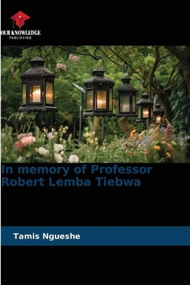 Tamis Ngueshe | In memory of Professor Robert Lemba Tiebwa | Taschenbuch (2025)