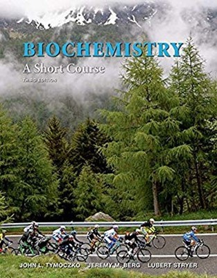 Biochemistry: A Short Course Lubert, Berg, Jeremy M., Tymoczko, J
