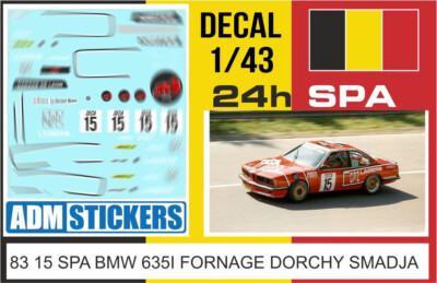83 15 DECAL 1/43 24H SPA 1983 15 BMW 635 FORNAGE DORCHY SMADJA