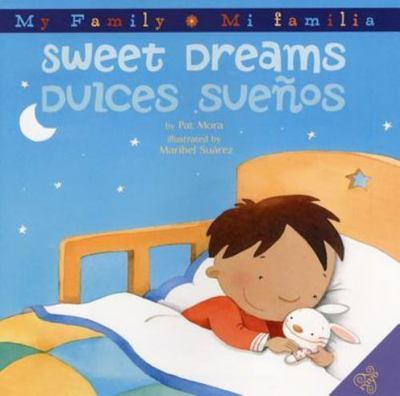 Sweet Dreams/Dulces Suenos: Bilingual English-Spanish by Mora, Pat
