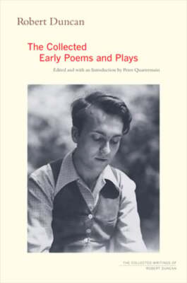 Robert Duncan: The Collected Early Poems and Plays by Robert Duncan: Used