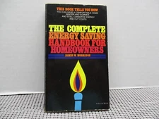 The Complete Energy Savings Handbook for Home Owners James W. Morrison