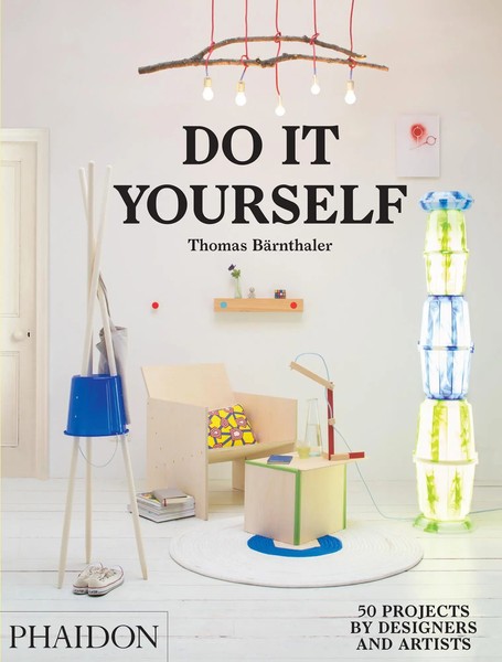 Do It Yourself | 50 Projects By Designers And Artists | Thomas Barnthaler | Buch-image
