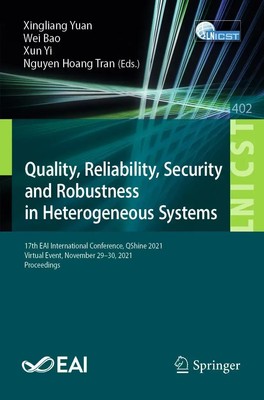 Quality, Reliability, Security and Robustness in Heterogeneous Systems Buch xi
