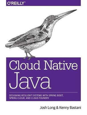 Cloud Native Java: Designing Resilie..., Bastani, Kenny